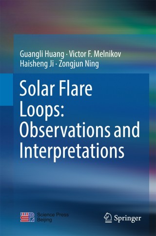 Imagen de portada: Solar Flare Loops: Observations and Interpretations 9789811028687