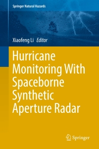 Omslagafbeelding: Hurricane Monitoring With Spaceborne Synthetic Aperture Radar 9789811028922