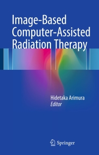 Imagen de portada: Image-Based Computer-Assisted Radiation Therapy 9789811029431