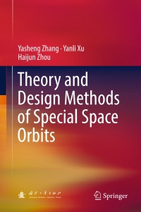 Imagen de portada: Theory and Design Methods of Special Space Orbits 9789811029479