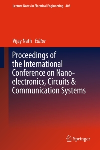 Imagen de portada: Proceedings of the International Conference on Nano-electronics, Circuits & Communication Systems 9789811029981