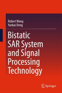 Titelbild: Bistatic SAR System and Signal Processing Technology 9789811030772