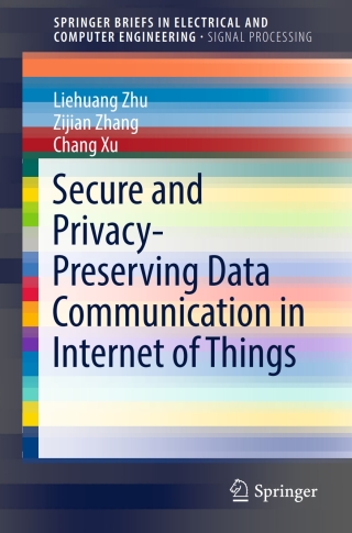 Omslagafbeelding: Secure and Privacy-Preserving Data Communication in Internet of Things 9789811032349
