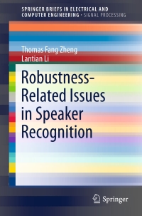 Imagen de portada: Robustness-Related Issues in Speaker Recognition 9789811032370