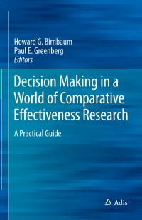 表紙画像: Decision Making in a World of Comparative Effectiveness Research 9789811032615