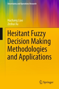 Titelbild: Hesitant Fuzzy Decision Making Methodologies and Applications 9789811032646
