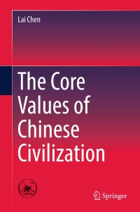 Omslagafbeelding: The Core Values of Chinese Civilization 9789811033667