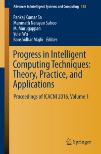 Cover image: Progress in Intelligent Computing Techniques: Theory, Practice, and Applications 9789811033728