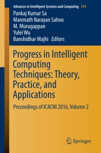 Cover image: Progress in Intelligent Computing Techniques: Theory, Practice, and Applications 9789811033759
