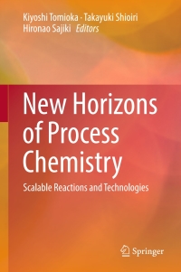 Titelbild: New Horizons of Process Chemistry 9789811034206
