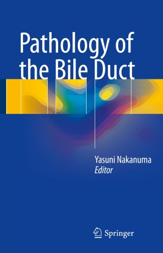Cover image: Pathology of the Bile Duct 9789811034992