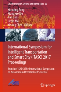 Cover image: International Symposium for Intelligent Transportation and Smart City (ITASC) 2017 Proceedings 9789811035746