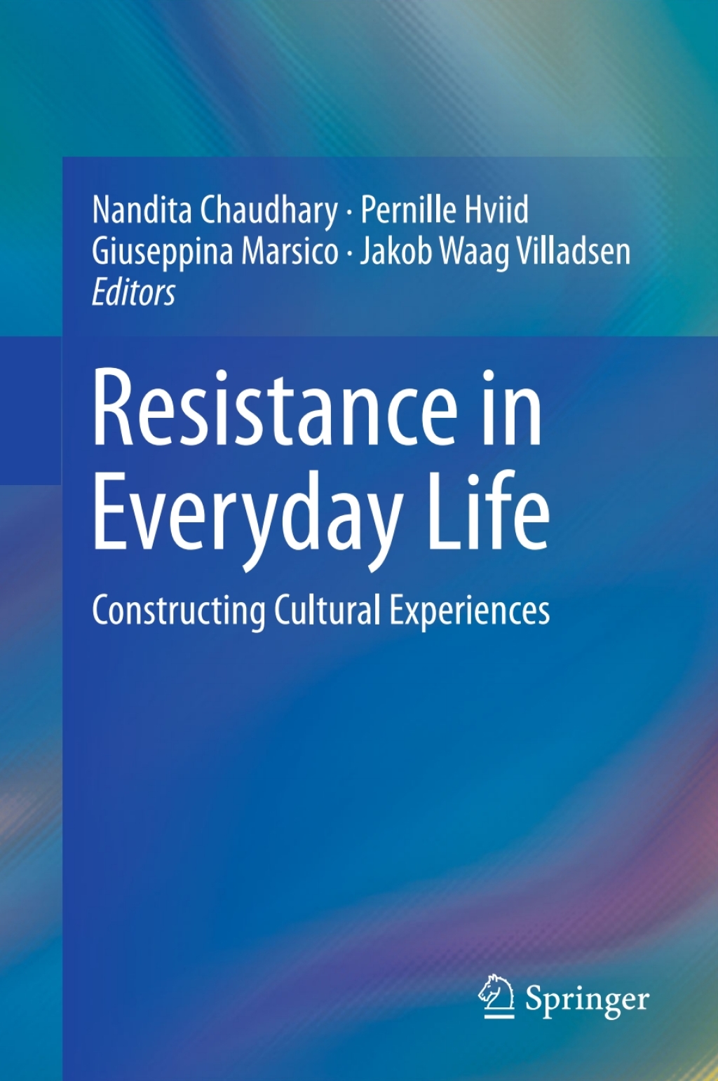 Resistance in Everyday Life Constructing Cultural Experiences