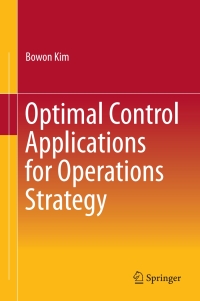 Imagen de portada: Optimal Control Applications for Operations Strategy 9789811035982