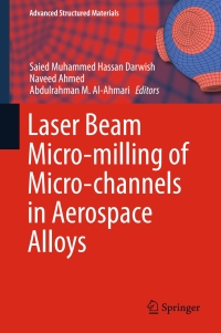 Imagen de portada: Laser Beam Micro-milling of Micro-channels in Aerospace Alloys 9789811036019