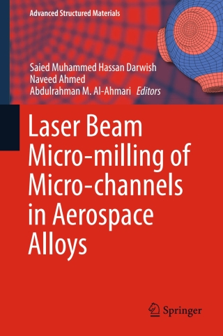 Imagen de portada: Laser Beam Micro-milling of Micro-channels in Aerospace Alloys 9789811036019