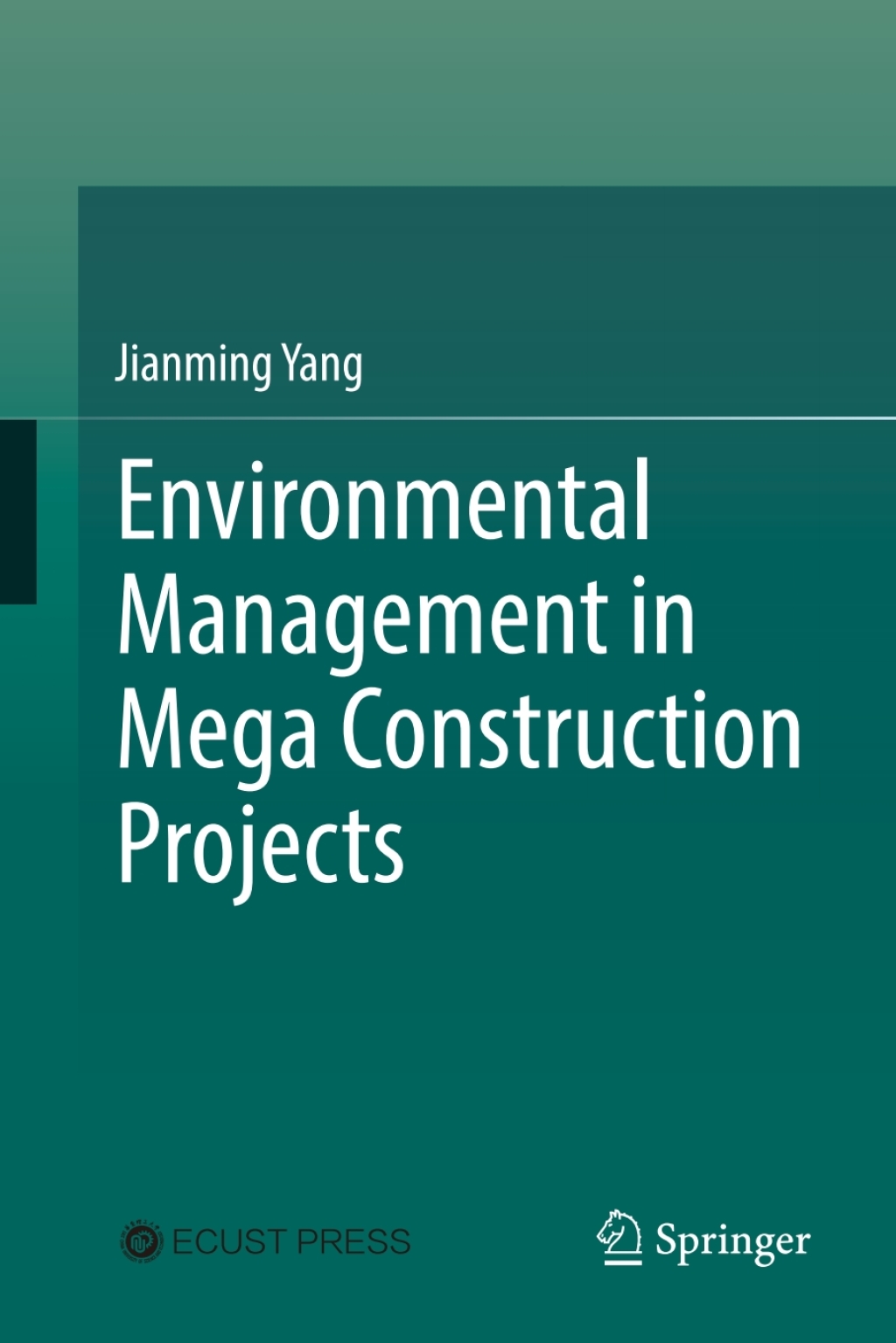Environmental Management in Mega Construction Projects