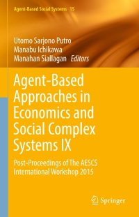 Imagen de portada: Agent-Based Approaches in Economics and Social Complex Systems IX 9789811036613