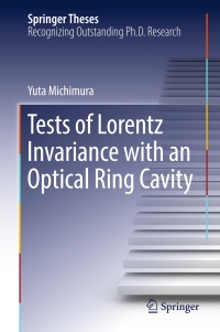 Cover image: Tests of Lorentz Invariance with an Optical Ring Cavity 9789811037399