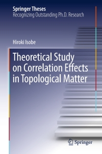 Omslagafbeelding: Theoretical Study on Correlation Effects in Topological Matter 9789811037429