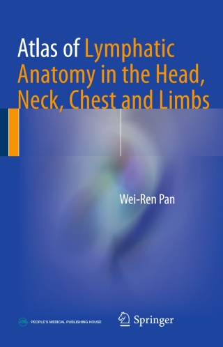Imagen de portada: Atlas of Lymphatic Anatomy in the Head, Neck, Chest and Limbs 9789811037481