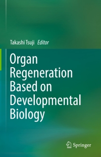 صورة الغلاف: Organ Regeneration Based on Developmental Biology 9789811037665