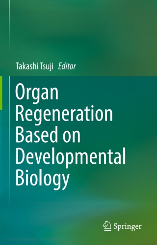 Imagen de portada: Organ Regeneration Based on Developmental Biology 9789811037665