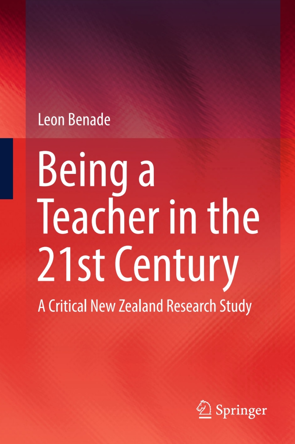Being A Teacher in the 21st Century A Critical New Zealand Research Study