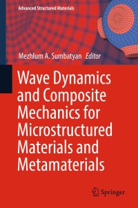 Imagen de portada: Wave Dynamics and Composite Mechanics for Microstructured Materials and Metamaterials 9789811037962