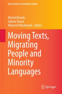 Omslagafbeelding: Moving Texts, Migrating People and Minority Languages 9789811037993