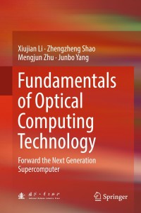 Titelbild: Fundamentals of Optical Computing Technology 9789811038471