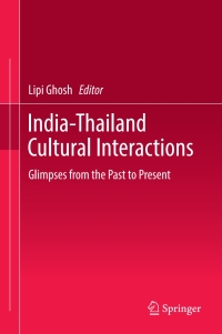 Titelbild: India-Thailand Cultural Interactions 9789811038532