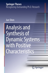 Imagen de portada: Analysis and Synthesis of Dynamic Systems with Positive Characteristics 9789811038792