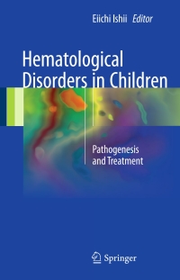 Cover image: Hematological Disorders in Children 9789811038853