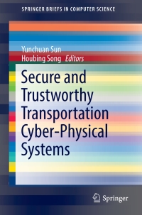 Cover image: Secure and Trustworthy Transportation Cyber-Physical Systems 9789811038914