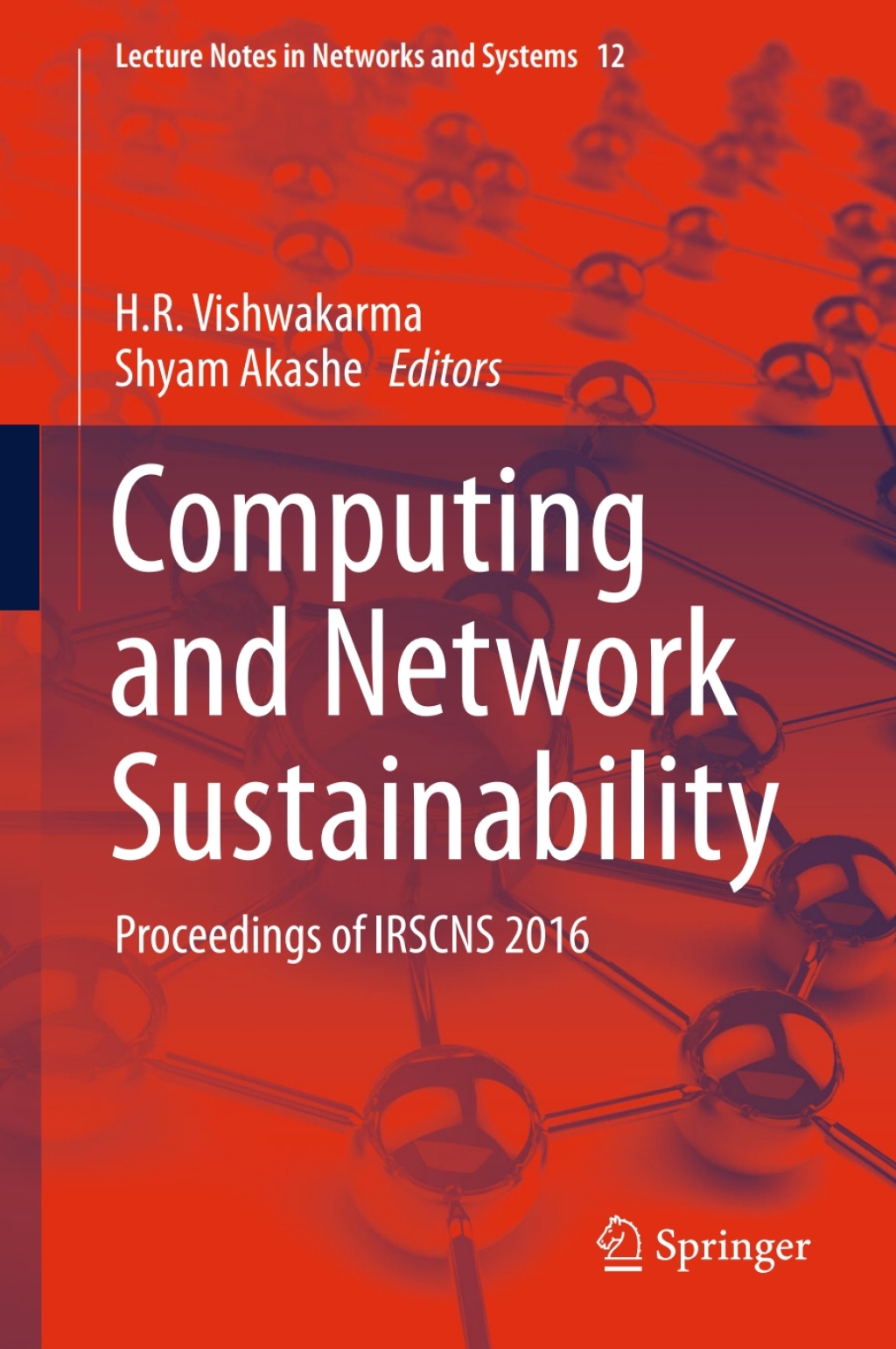 Computing and Network Sustainability Proceedings of IRSCNS 2016
