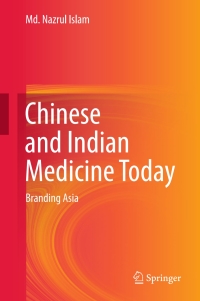Cover image: Chinese and Indian Medicine Today 9789811039614