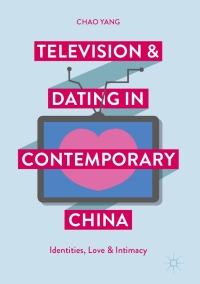 Titelbild: Television and Dating in Contemporary China 9789811039867