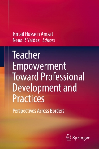Cover image: Teacher Empowerment Toward Professional Development and Practices 9789811041501