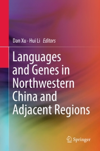 Titelbild: Languages and Genes in Northwestern China and Adjacent Regions 9789811041686