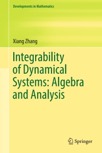表紙画像: Integrability of Dynamical Systems: Algebra and Analysis 9789811042256