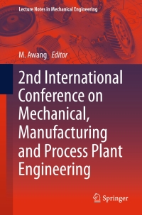 Immagine di copertina: 2nd International Conference on Mechanical, Manufacturing and Process Plant Engineering 9789811042317