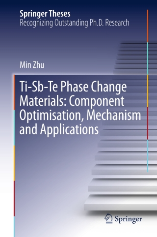 Cover image: Ti-Sb-Te Phase Change Materials: Component Optimisation, Mechanism and Applications 9789811043819