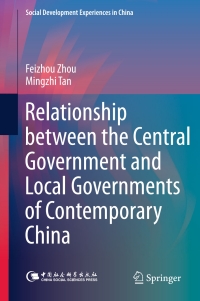 Cover image: Relationship between the Central Government and Local Governments of Contemporary China 9789811043871