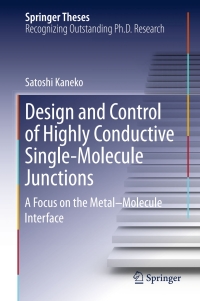صورة الغلاف: Design and Control of Highly Conductive Single-Molecule Junctions 9789811044113
