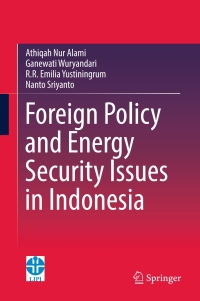 Titelbild: Foreign Policy and Energy Security Issues in Indonesia 9789811044205