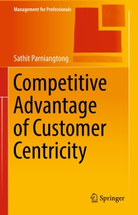 Titelbild: Competitive Advantage of Customer Centricity 9789811044410