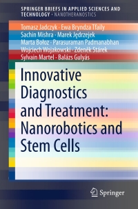 Cover image: Innovative Diagnostics and Treatment: Nanorobotics and Stem Cells 9789811045264