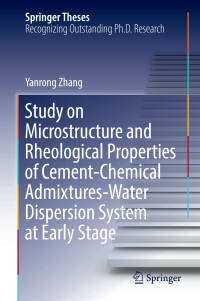 Cover image: Study on Microstructure and Rheological Properties of Cement-Chemical Admixtures-Water Dispersion System at Early Stage 9789811045691