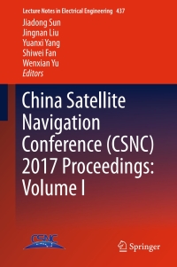 Cover image: China Satellite Navigation Conference (CSNC) 2017 Proceedings: Volume I 9789811045875